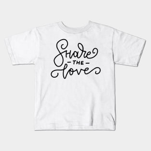 Share the love Kids T-Shirt